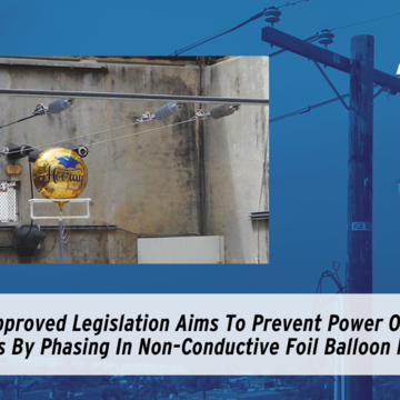 Newly Approved Legislation Aims To Prevent Power Outages And Fires By Phasing In Non-Conductive  Foil Balloon Material 