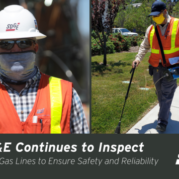SDG&E Continues to Inspect Natural Gas Lines to Ensure Safety and Reliability