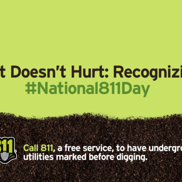 Dirt Doesn’t Hurt: Recognizing National 811 Day 