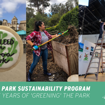 Balboa Park Sustainability Program: Twelve Years of ‘Greening’ the Park