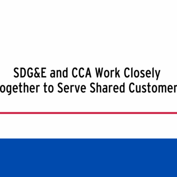 SDG&E and CCA Work Closely Together to Serve Shared Customers