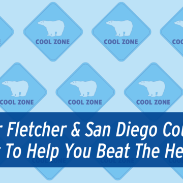 Chair Fletcher & San Diego County Want To Help You Beat The Heat