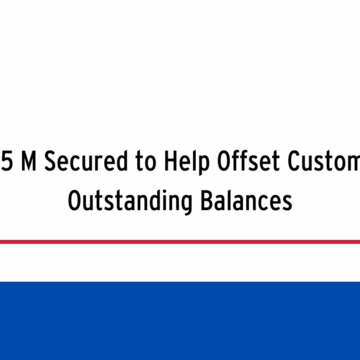 $62.5 M Secured to Help Offset Customers’ Outstanding Balances