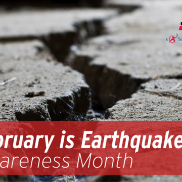 February is Earthquake Awareness Month