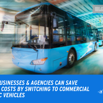 Local Businesses & Agencies Can Save On Fuel Costs By Switching To Commercial Electric Vehicles 