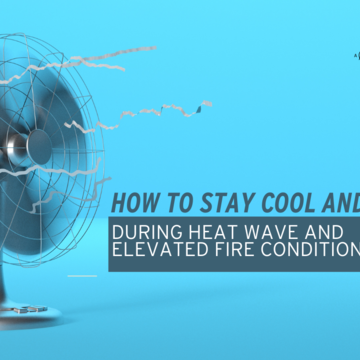 How to Stay Cool and Safe During a Heat Wave and Elevated Fire Conditions