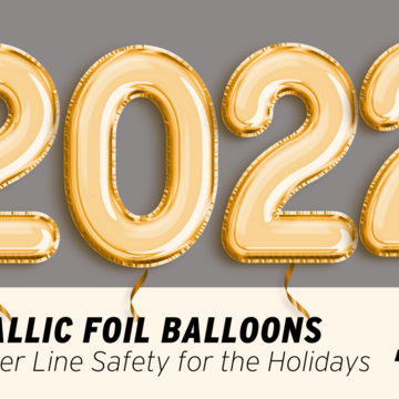 Holiday Safety Tips: Keeping Metallic Foil Balloons Away from Power Lines