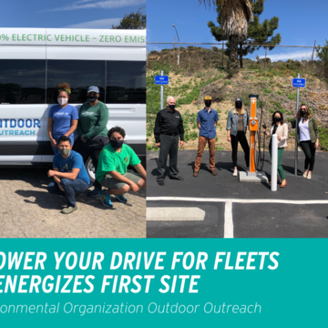 SDG&E’s Power Your Drive for Fleets Program Energizes First Site, Supports Environmental Organization Outdoor Outreach