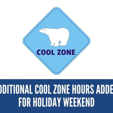 Additional Cool Zone Hours Added For Holiday Weekend